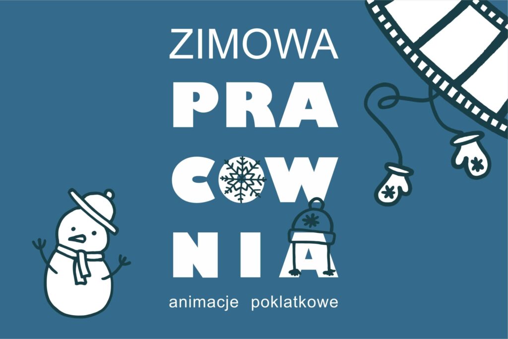 ZIMOWA PRACOWNIA animacje poklatkowe