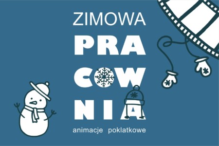 ZIMOWA PRACOWNIA animacje poklatkowe