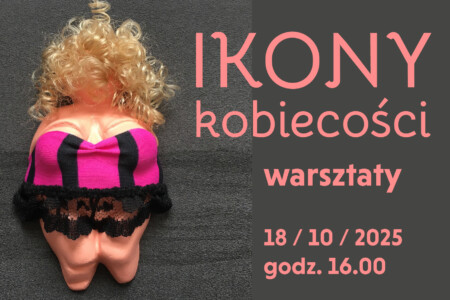 ikony kobiecości warsztaty x